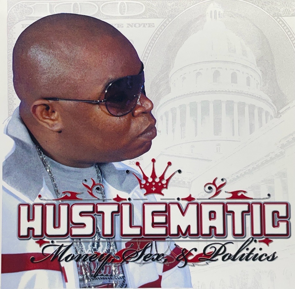 Hustlematic – Money, Sex, & Politics