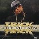 Trick Trick – The Villain