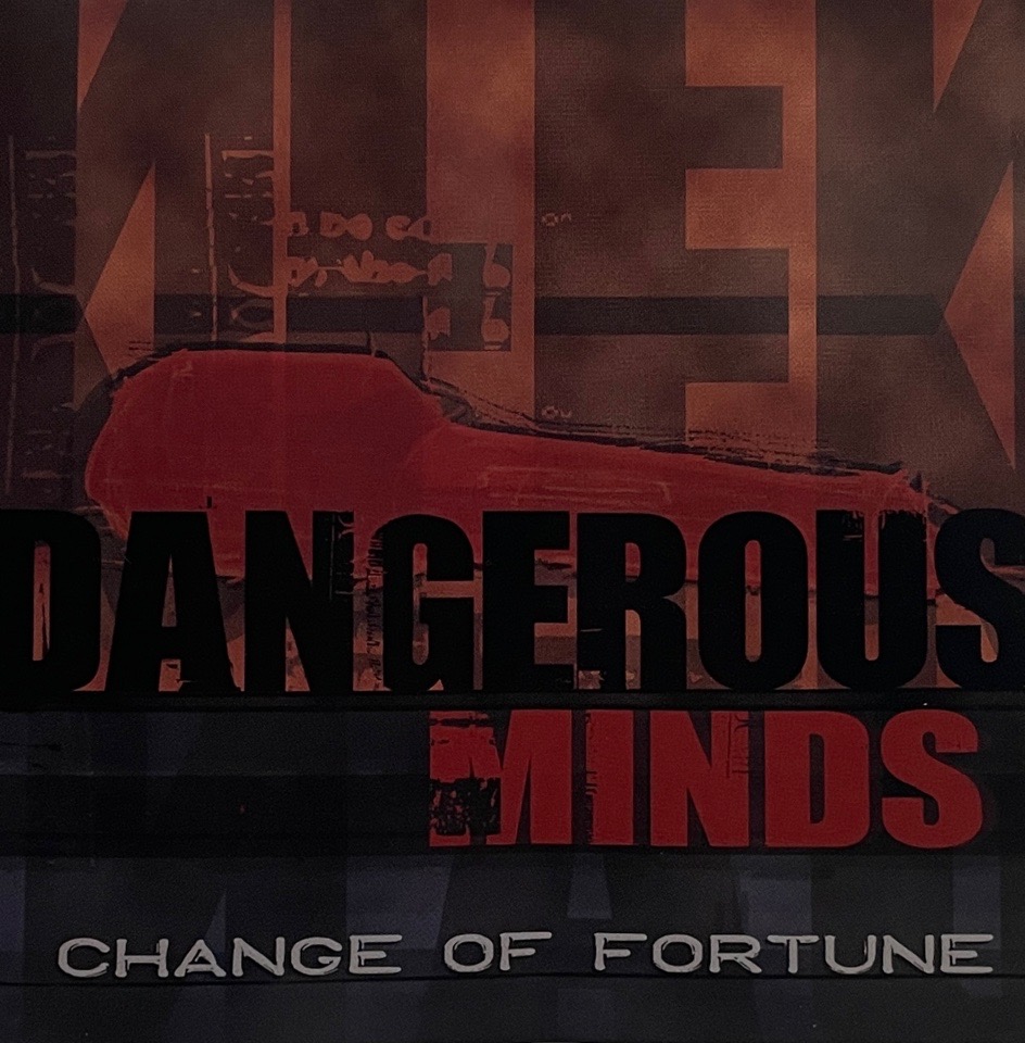 Dangerous Minds &#8211; Change Of Fortune