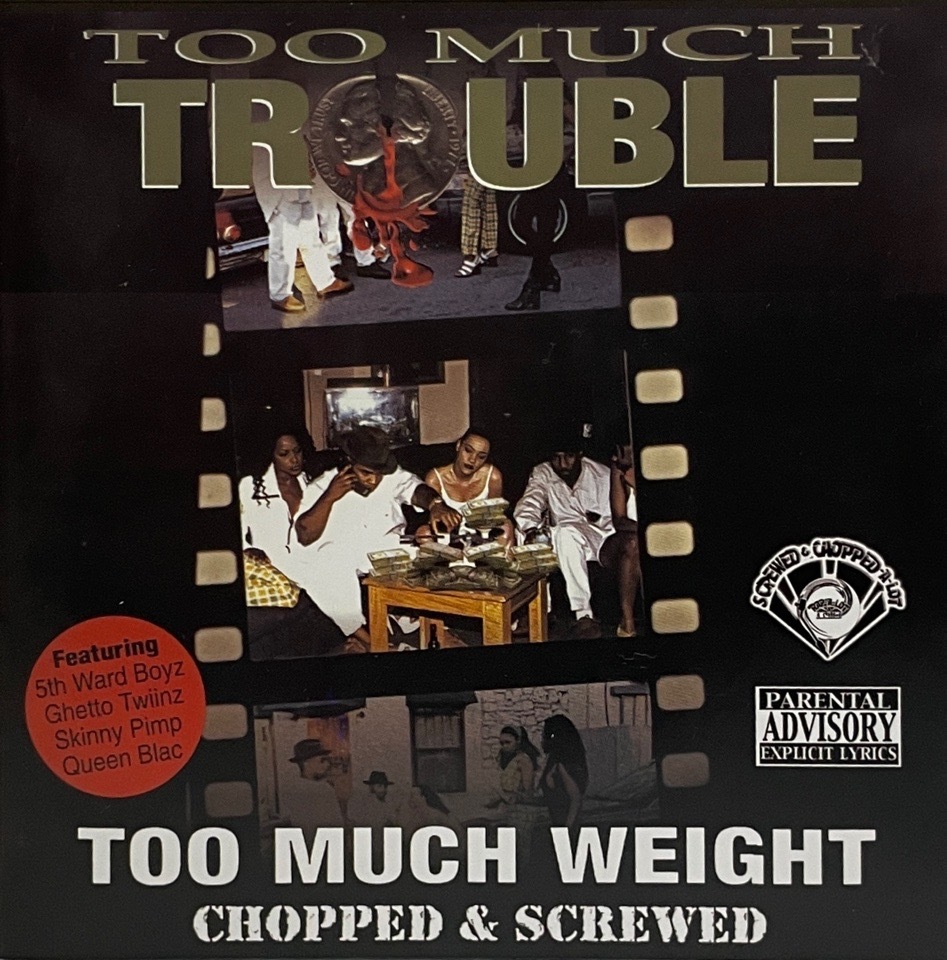 Too Much Trouble &#8211; Too Much Weight Chopped & Screwed