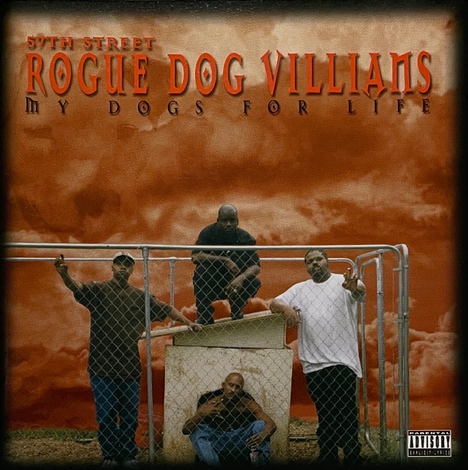 57th Street Rogue Dog Villians &#8211; My Dogs For Life