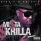 Mi$ta $krilla – Rida's & Balla's