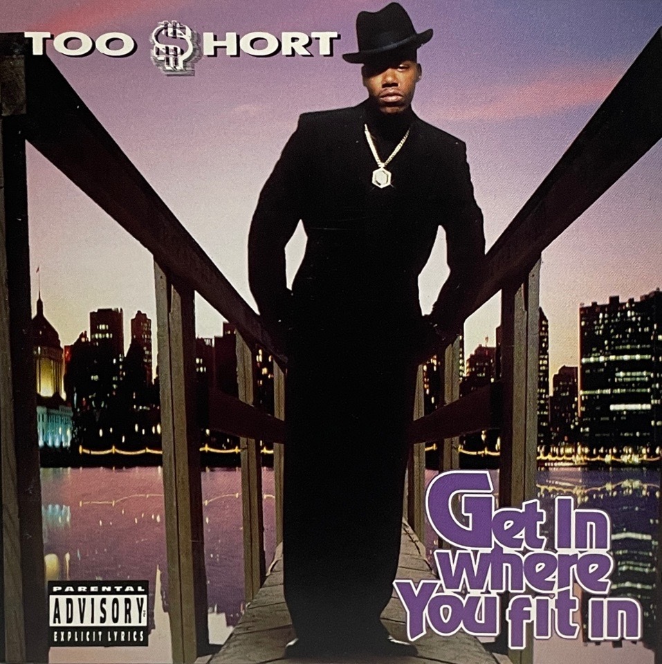 Too $hort &#8211; Get In Where You Fit In