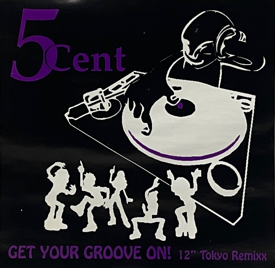 5 Cent – Get Your Groove On! 12" Tokyo Remixx