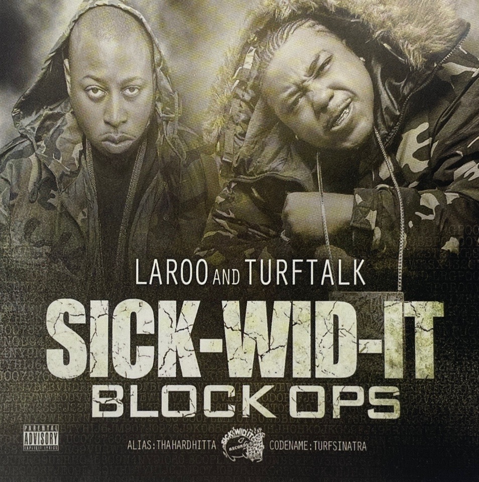 Laroo and Turf Talk – Sick-Wid-It Block Ops