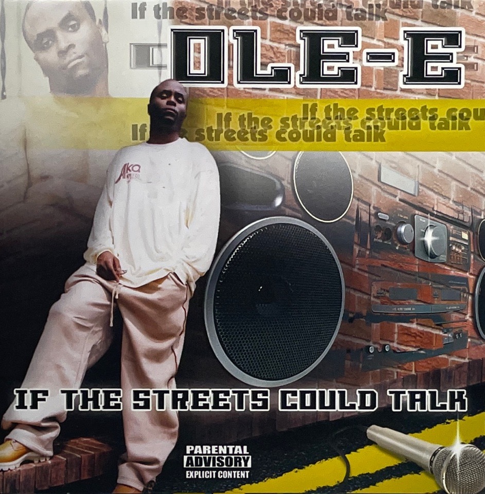 Ole-E – If The Streets Could Talk