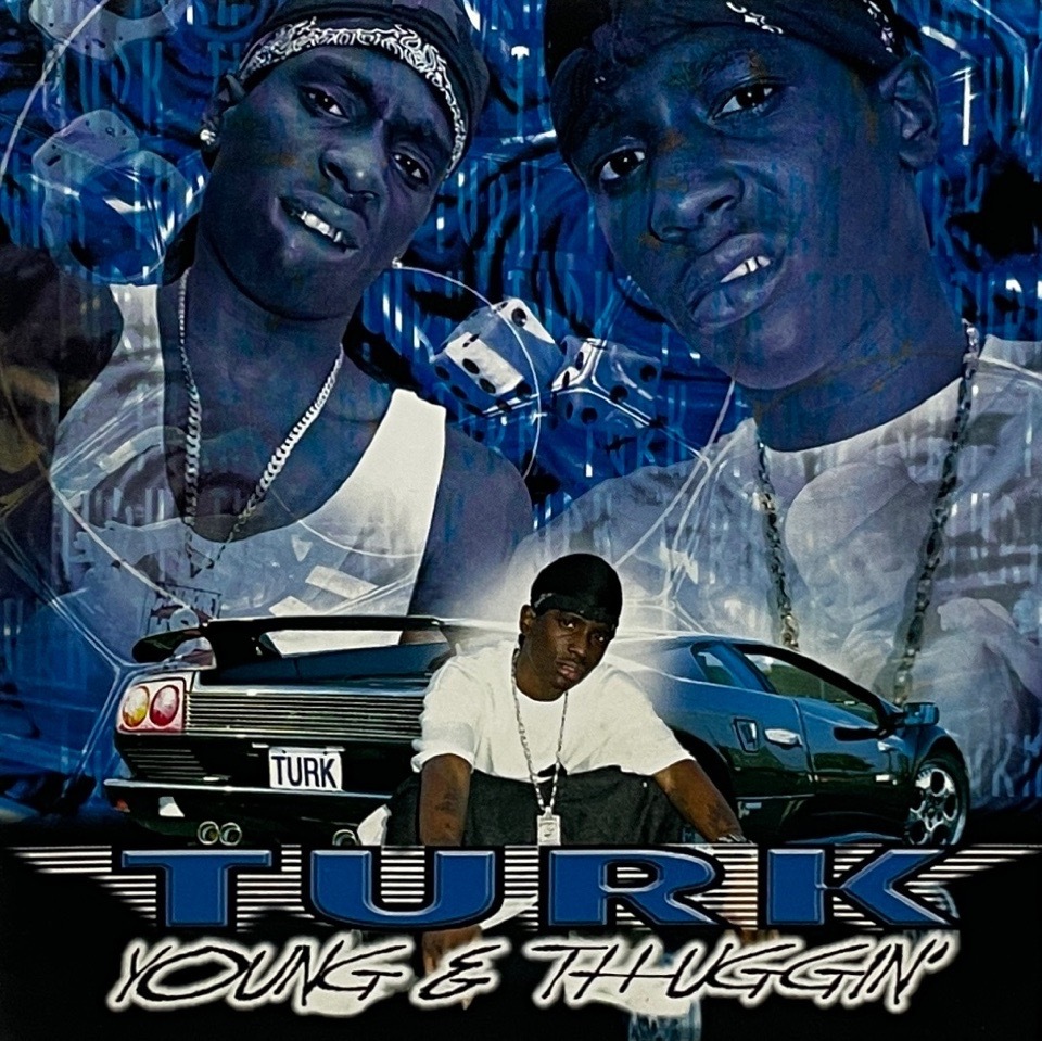 Turk – Young & Thuggin'