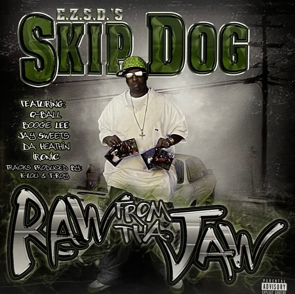 Skip Dog - Raw From Tha Jaw