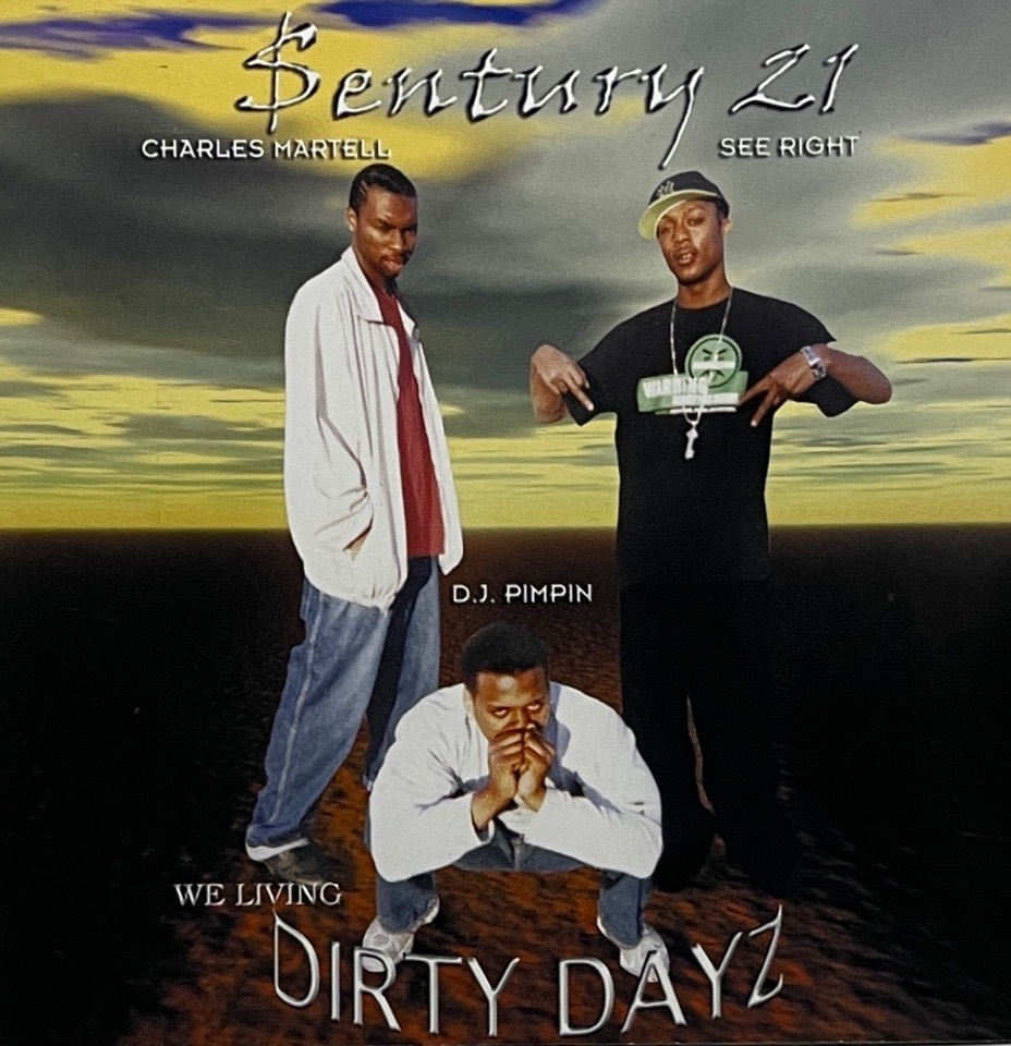 Sentury 21 - We Living Dirty Dayz