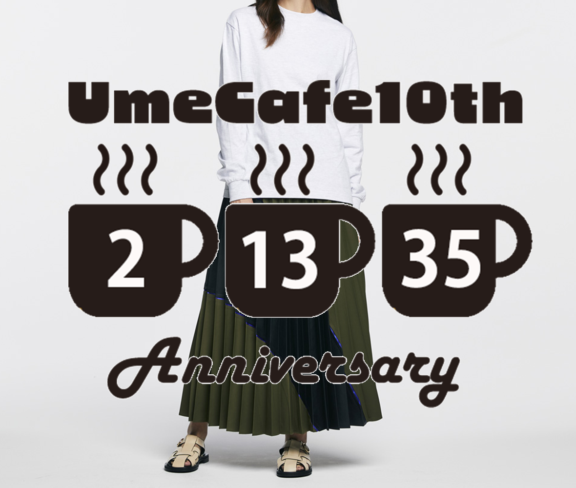 ��UmeCafe10th���å��ۥ���T����ġ��������Ĺ��26ǯ3�������ޤǡ�