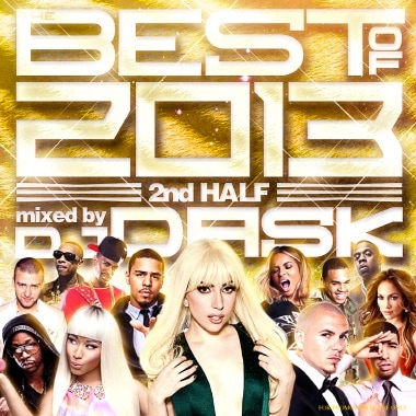 DJ DASK / THE BEST OF 2013 2nd Half (2枚組) [ DKCD-200 ] | MIXCD