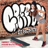 DJ HONEY / GREEDY Vol.1 [HNYCD-01]
