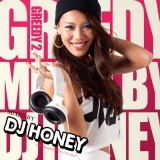 DJ HONEY / GREEDY Vol.2 [ HNYCD-02 ]