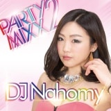 �� ����ѡ��ƥ���MIX��DJ Nahomy / Party Mixx 2 [GNA-02]