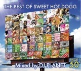 �� Ķ̾��BEST��DJ PLANET / THE BEST OF SWEET HOT DOGG [HPC-544]