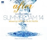  Ͳƥߥå͵!! HIPRODJ & DJ FUJITA / ALCOHOLIC MUSIC ver. SUMMER JAM 14 AFTER -2CD- [HPC-557]