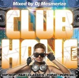  ̾·ѡƥ MIXCD!!! DJ MESMERIZE / CLUB HOLIC -Good Label-  vol.1 [ MSMCD-12 ]