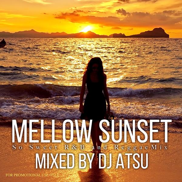 �� Ķ��������R&B���쥲��MIX! ��DJ ATSU / Mellow Sunset -So Sweet R&B and Reggae Mix-  [ATCD-200]