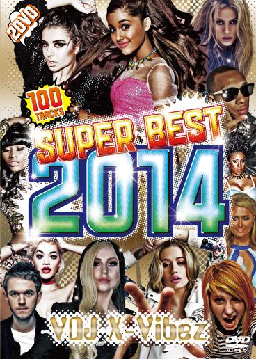 2DVD×100曲全てパーティーチューン!!!】VDJ X-Vibez / SUPER BEST 2014