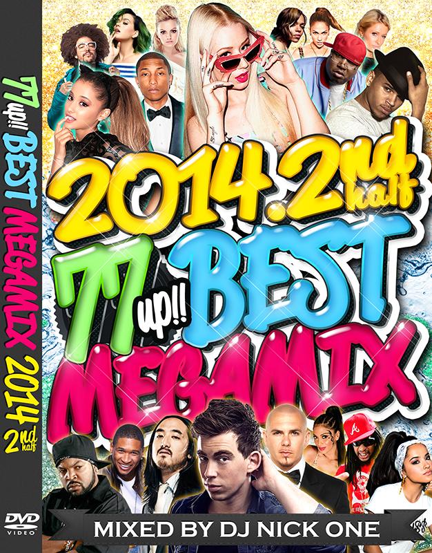 2014ǯȾǿҥå77ʥᥬߥå!!ۡMIXCDDJ NICK ONE / 77 UP!! BEST MEGAMIX 2014 -2ND HALF-  [77DV-04]