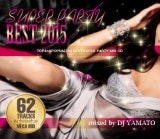 �ڥѡ��ƥ���MIX�٥���!!�ۡ�MIXCD��DJ YAMATO / SUPER PARTY BEST 2015 [HPC-588]