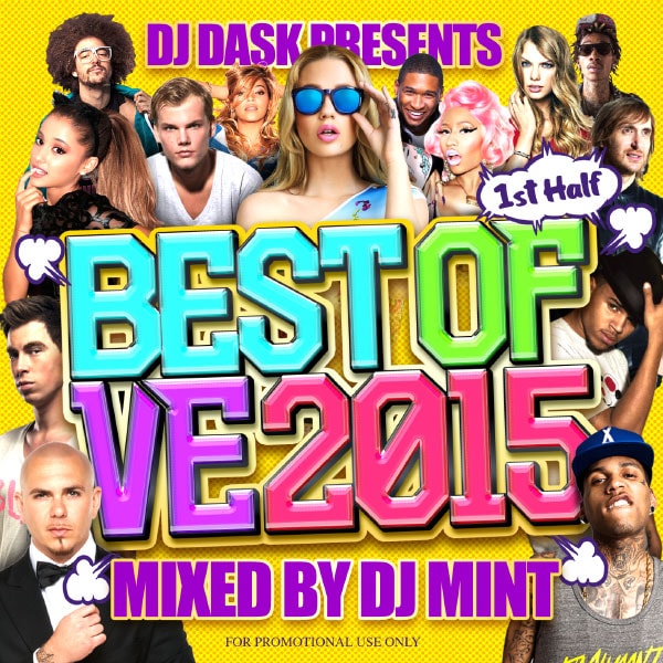 ����͵�����MIX 2015ǯ��Ⱦ���٥����ס��ۡ�MIXCD��DJ MINT / DJ DASK PRESENTS BEST OF VE 2015 1st Half[BVECD-03]