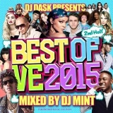 ����͵�����MIX 2015ǯ��Ⱦ���٥����ס���DJ Mint / DJ DASK PRESENTS BEST OF VE 2015 2nd Half[BVECD-04]