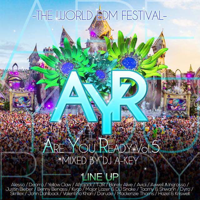 ���������緿EDM�ե���MIX��DJ A-KEY / ARE YOU READY VOL.5 -THE WORLD EDM FESTIVAL-[AKYCD-03]