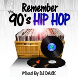 �ڥ٥��ȥ���90��s HIP HOP CLASSICS!!�� DJ DASK / REMEMBER THE 90��s HIP HOP [DKCD-246]