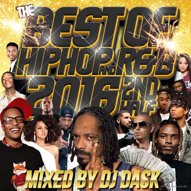 2016年 下半期HIP HOP AND R&Bベスト!! 】DJ DASK / THE BEST OF HIP