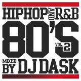��80ǯ��HIPHOP,R&B�٥�����2��!!�� DJ DASK / HIPHOP and R&B 80'S Vol.2[DKCD-255]