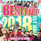 2018ǯȾѡƥ٥!!!  DJ DASK / THE BEST OF PARTY 2018 1st Half (2) [DKCD-284]