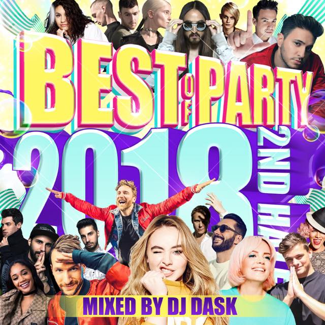 2018年下半期パーティーベスト!!! 】 DJ DASK / THE BEST OF PARTY