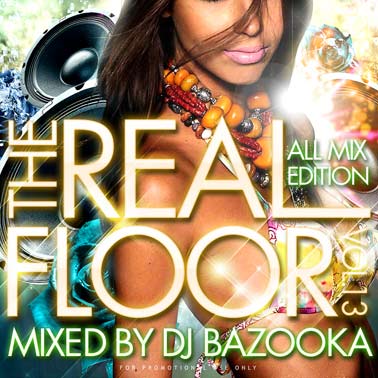 DJ BAZOOKA / THE REAL FLOOR Vol.13 ��ALL MIX EDITION�� [BAZCD-13]