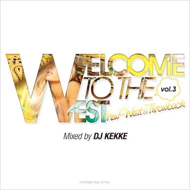 DJ KEKKE / Welcome to the WEST Vol.3 [KEKCD-03]