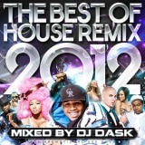 DJ DASK / THE BEST OF HOUSE REMIX 2012 (2����) [DKCD-192]