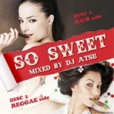 DJ ATSU / So Sweet (2����) [ATCD-97]