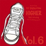 DJ SHIBUCHIN / HIGHER 6 -The new RnB Hot music- [SBCCD-08]