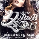 DJ ATSU / �ߤ�İ������R&B 2013 [ATCD-168]
