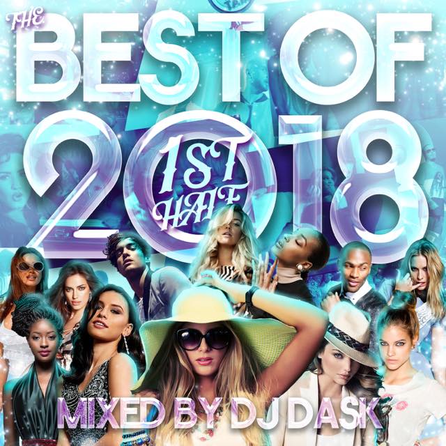 ��2018ǯ ��Ⱦ���٥���!! 2����!!!�� DJ DASK / THE BEST OF 2018 1st Half (2����) [DKCD-285]