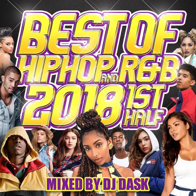 ��2018ǯ��Ⱦ��HIP HOP AND R&B�٥���!! �� DJ DASK / THE BEST OF HIP HOP AND R&B 2018 1st HALF [DKCD-286]