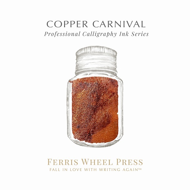 【12/6発売】Ferris Wheel Press Fanciful Events Collection 【Calligraphy Ink】 Copper Carnival 28ml