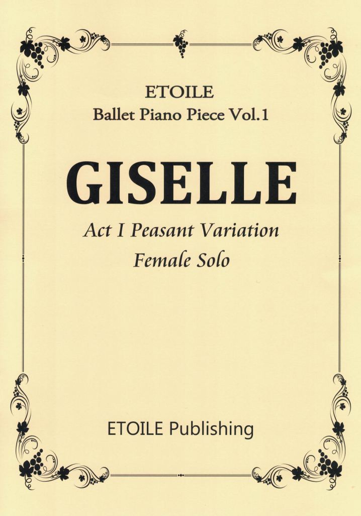 Piano PieceVOL.1「GISELLE」　ペザントのバリエーション