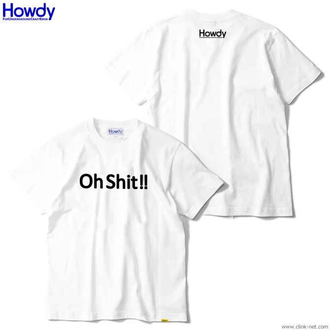 Howdy Shit T (WHITE) [HWD1901TE03]