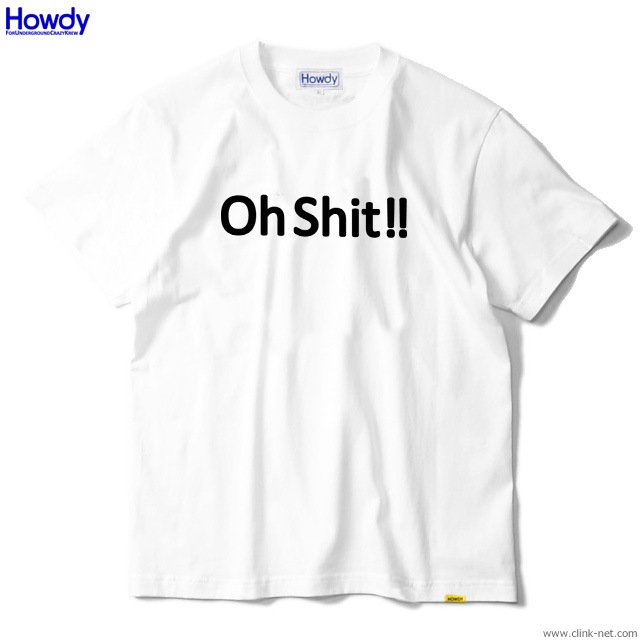 Howdy Shit T (WHITE) [HWD1901TE03]