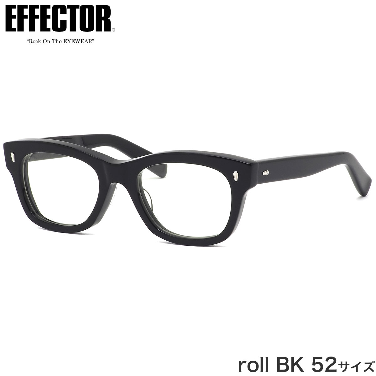 エフェクター EFFECTOR メガネ 伊達メガネセット /roll BK 52サイズ /roll ロール ウェリントン made in Japan 鯖江 ダテメガネレンズ無料 肉厚 黒縁 くろぶち /メンズ レディース