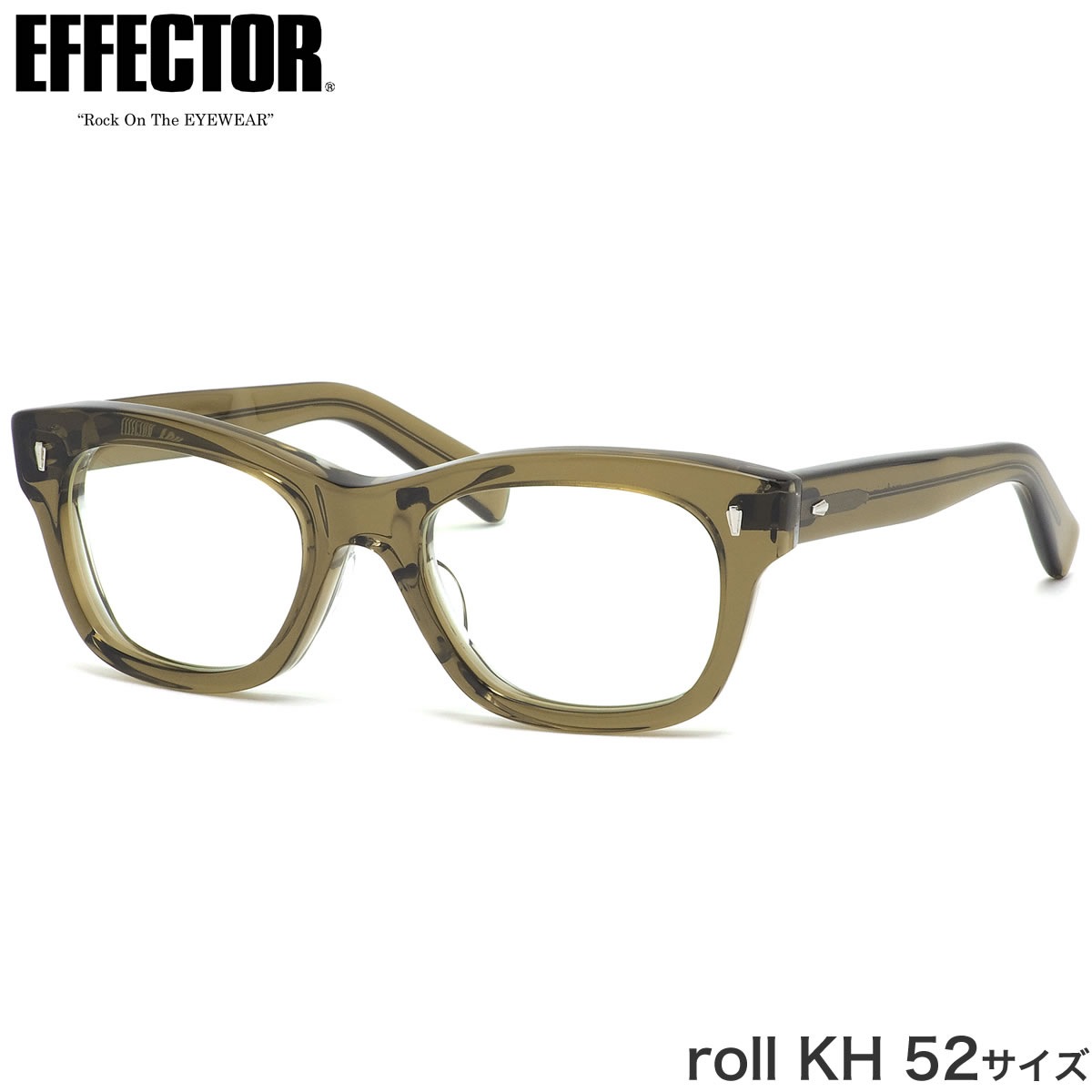 エフェクター EFFECTOR メガネ 伊達メガネセット /roll KH 52サイズ /roll ロール ウェリントン made in Japan 鯖江 ダテメガネレンズ無料 肉厚 カーキ クリア トランスパレント /メンズ レディース