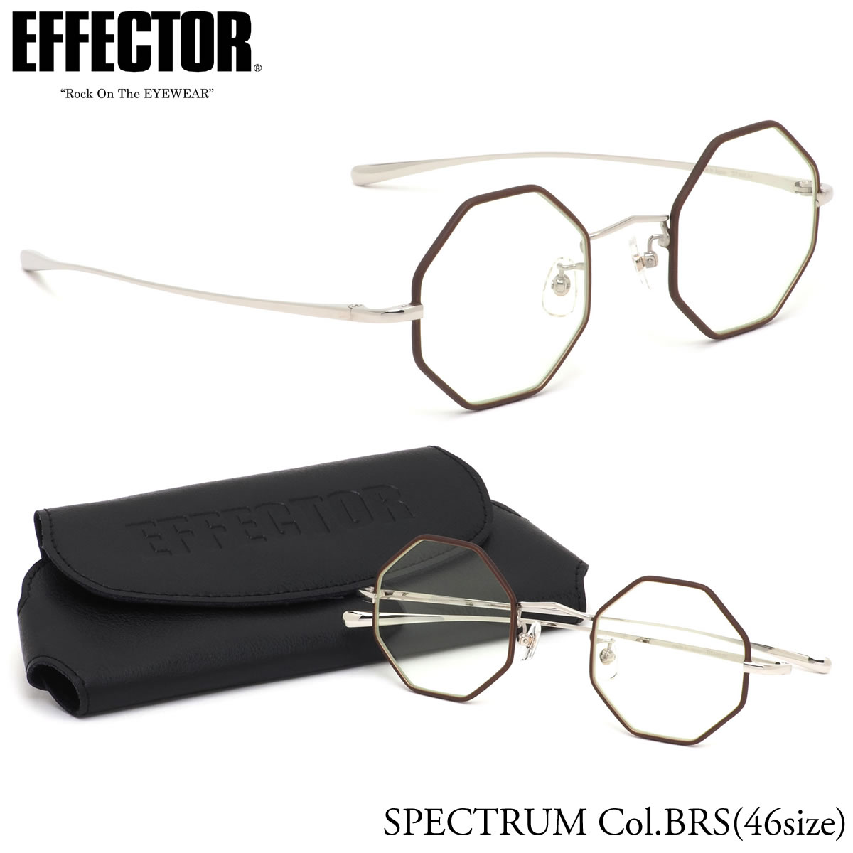 エフェクター EFFECTOR メガネ 伊達メガネセット /SPECTRUM BRS 46サイズ /スペクトラム UVカット仕様 日本製 伊達メガネレンズ付き /エフェクター EFFECTOR メンズ レディース