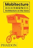 Mobitecture(Architecture on the Move)