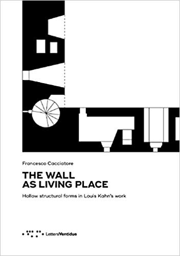 The Wall as Living Place -ルイス・カーンの構造と空間